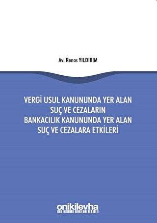 Vergi Usul Kanununda Yer Alan Suç ve Cezaların Bankacılık Kanununda Yer Alan Suç ve Cezalara Etkileri - 1