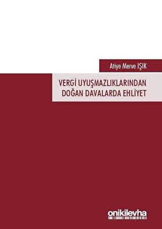 Vergi Uyuşmazlıklarından Doğan Davalarda Ehliyet - 1