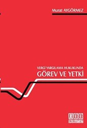Vergi Yargılama Hukukunda Görev ve Yetki - 1