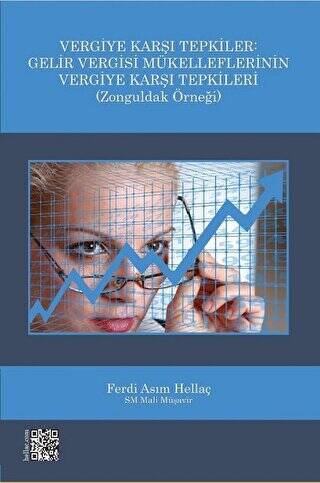 Vergiye Karşı Tepkiler: Gelir Vergisi Mükelleflerinin Vergiye Karşı Tepkileri - 1