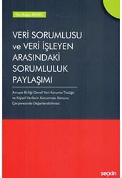 Veri Sorumlusu ve Veri İşleyen Arasındaki Sorumluluk Paylaşımı - 1