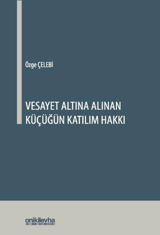 Vesayet Altına Alınan Küçüğün Katılım Hakkı - 1