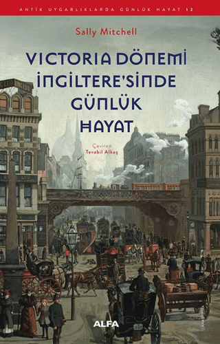 Victoria Dönemi İngiltere`sinde Günlük Hayat - 1