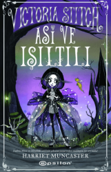 Victoria Stitch: Asi ve Işıltılı - Epsilon Yayınevi