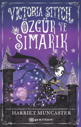 Victoria Stitch: Özgür ve Şımarık - Epsilon Yayınevi