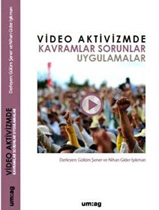 Video Aktivizmde Kavramlar Sorunlar Uygulamalar - 1