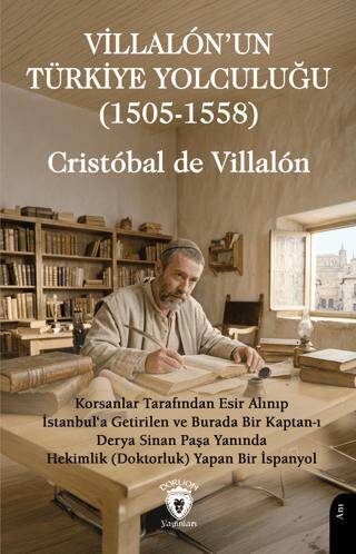 Villalón’un Türkiye Yolculuğu 1505 - 1558 - 1