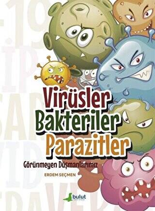 Virüsler Bakteriler Parazitler - Görünmeyen Düşmanlarımız - 1