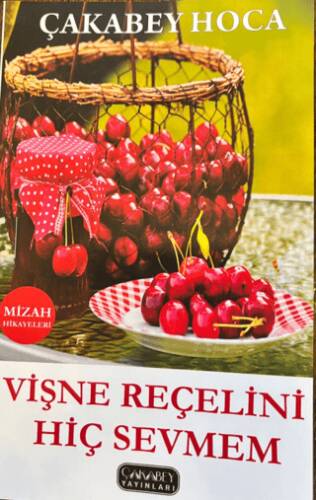 Vişne Reçelini Hiç Sevmem - 1
