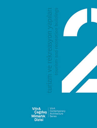 VitrA Çağdaş Mimarlık Dizisi 2 : Turizm ve Rekreasyon Yapıları - VitrA Contemporary Architecture Series 2 : Tourism and Recreation Buildings - 1
