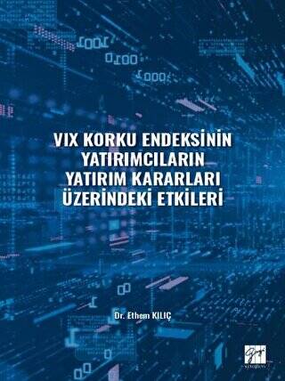 VIX Korku Endeksinin Yatırımcıların Yatırım Kararları Üzerindeki Etkileri - 1