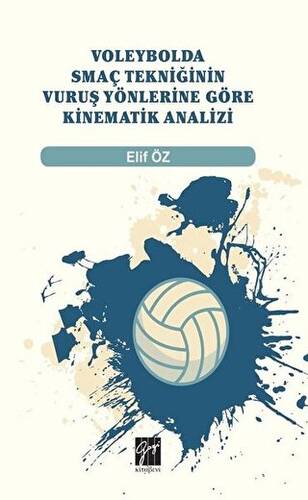 Voleybolda Smaç Tekniğinin Vuruş Yönlerine Göre Kinematik Analizi - 1