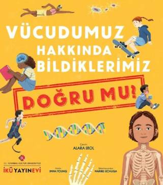 Vücudumuz Hakkında Bildiklerimiz Doğru Mu? - 1