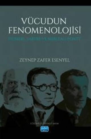 Vücudun Fenomenolojisi: Husserl, Sartre ve Merleau-Ponty - 1