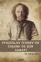 Vyaçeslav İvanov’un Yaşamı ve Şiir Sanatı - 1