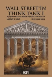 Wall Street’in Think Tank`i: Dış İlişkiler Konseyi ve Neoliberal Jeopolitik İmparatorluk - Kor Kitap