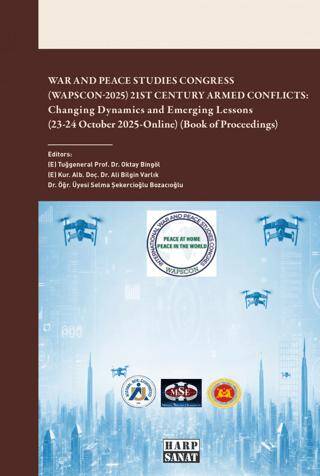 War and Peace Studies Cong Wapscon-2025 21st Century Armed Conflicts: Changing Dynamics and Emerging Lessons 23-24 October 2025-Online Book of Proceedings - 1