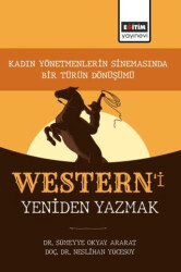 Western’i Yeniden Yazmak - Eğitim Yayınevi - Bilimsel Eserler