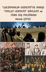 Westphalia‐Sistemi`ne Karşı Millet‐Sistemi Söylemi ve Türk Dış Politikası - Siyasal Kitabevi
