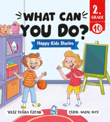 What Can You Do? – Happy Kids Stories 2 2. Sınıf İngilizce Hikaye - Mavi Kirpi Yayınları