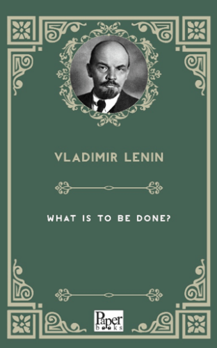 What is to be Done - 1