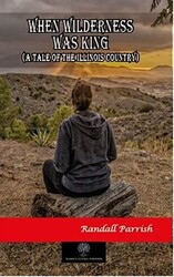 When Wilderness was King - 1