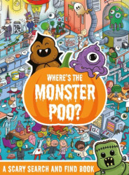 Where`s The Monster Poo? - Orchard Books