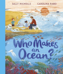 Who Makes An Ocean? - Andersen Press