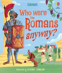 Who Were The Romans Anyway? - Usborne