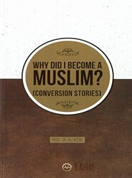 Why Did I Become A Muslim Conversion Stories Neden Müslüman Oldum İhtida Öyküleri İngilizce - 1