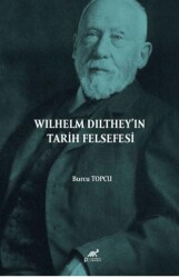 Wilhelm Dilthey’ın Tarih Felsefesi - Paradigma Akademi Yayınları