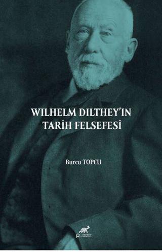 Wilhelm Dilthey’ın Tarih Felsefesi - 1