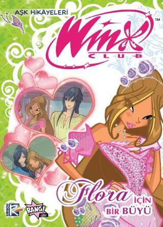 Winx Club Aşk Hikâyeleri: Flora için Bir Büyü - 1