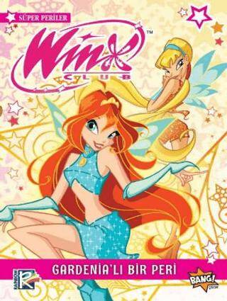 Winx Club Süper Periler 1: Gardenia`lı Bir Peri - 1