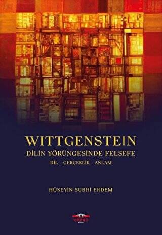 Wittgenstein - Dilin Yörüngesinde Felsefe - 1