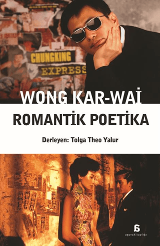 Wong Kar-Wai - Romantik Poetika - 1