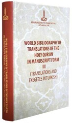 World Bibliography of Translations of the Holy Qur`an in Manuscript Form 3 Volumes - 1