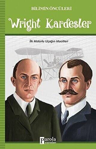 Wright Kardeşler - Bilimin Öncüleri - 1