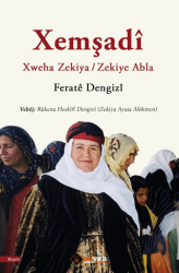 Xemşadî - Xweha Zekiya - Zekiye Abla - Aryen Yayınları