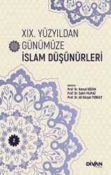 XIX. Yüzyıldan Günümüze İslam Düşünürleri - Cilt 2 - 1