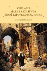 XVIII. Asır Maraş Kazası’nda İdari Yapı ve Sosyal Hayat - 1