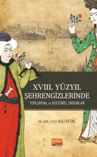 XVIII. Yüzyıl Şehrengizlerinde Toplumsal ve Kültürel Unsurlar - 1