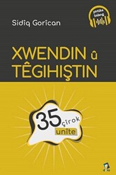 Xwendin u Tegihiştin - 35 Unite - 1