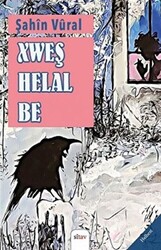 Xweş Helal Be - Sitav Yayınevi