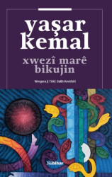 Xwezî Marê Bikujin - Nubihar Yayınları