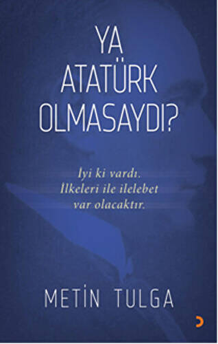 Ya Atatürk Olmasaydı? - 1