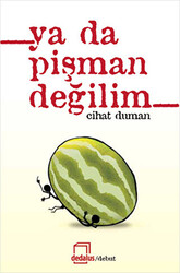 Ya Da Pişman Değilim - 1