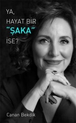 Ya Hayat Bir Şaka İse? - 1