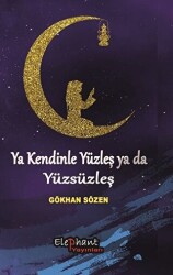 Ya Kendinle Yüzleş Ya da Yüzsüzleş - 1