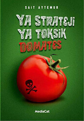 Ya Strateji Ya Toksik Domates - 1